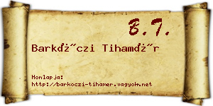 Barkóczi Tihamér névjegykártya